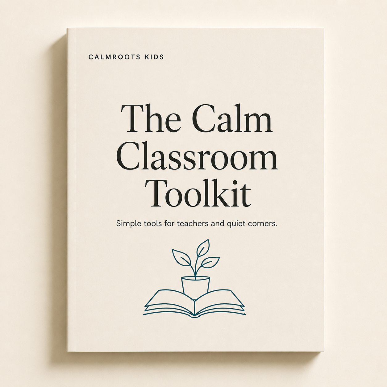 The Calm Classroom Toolkit